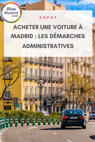 Comment acheter une voiture à Madrid, les démarches administratives