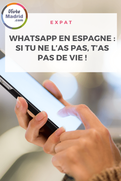WhatsApp en Espagne : si tu ne l’as pas, t’as pas de vie !