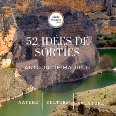 Notre guide 52 idées sorties autour de Madrid